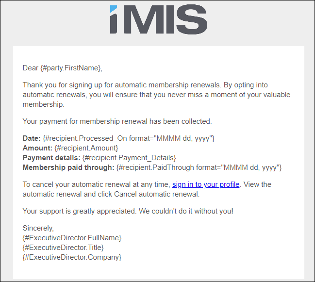 Confirmation email template for enrolling in automatic membership renewals, with details about the renewal payment, including date, amount, and payment specifics, along with a signature from the executive director.